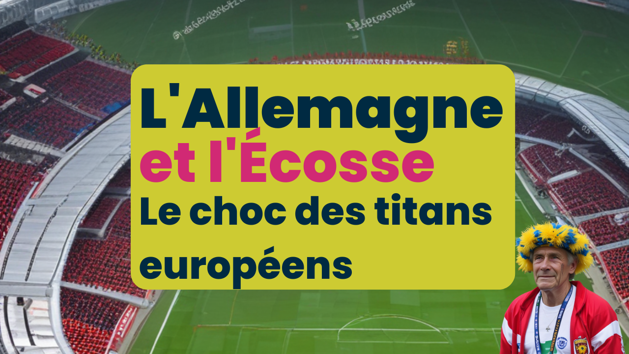 “Euro 2024 : Allemagne – Écosse, le Duel de l’Inattendu à Munich”