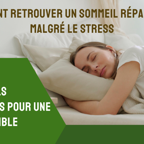 Comment Retrouver un Sommeil Réparateur Malgré le Stress : Conseils Pratiques pour une Nuit Paisible