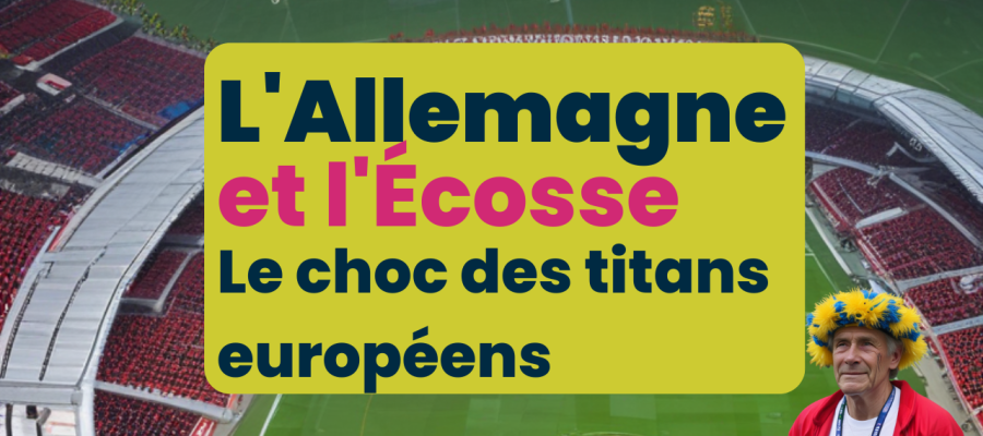 “Euro 2024 : Allemagne – Écosse, le Duel de l’Inattendu à Munich”